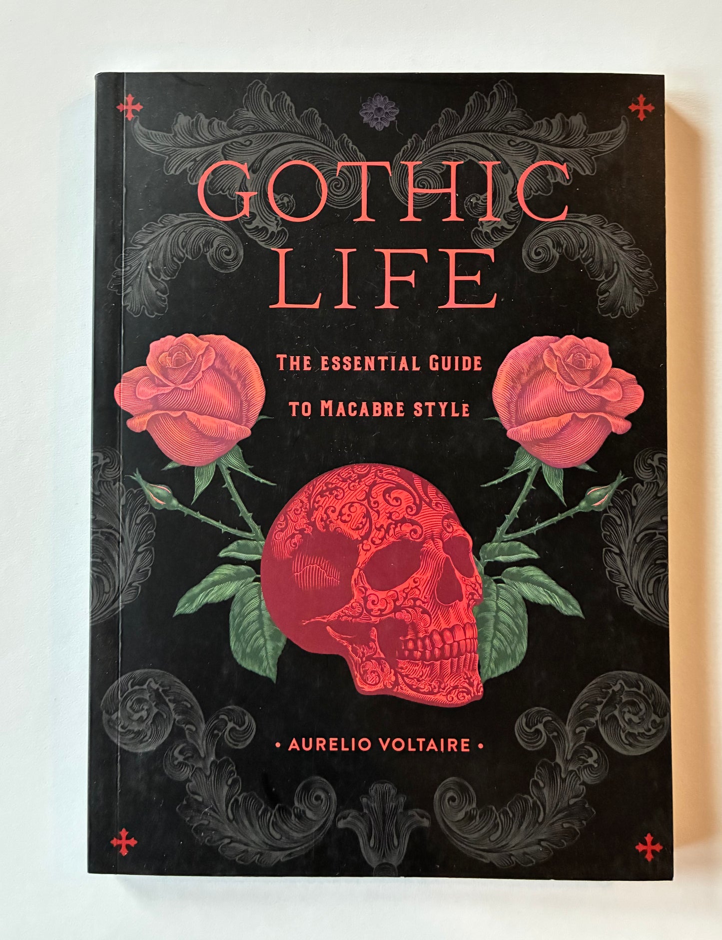 Gothic Life (the essential guide to macabre style) by Aurelio Voltaire